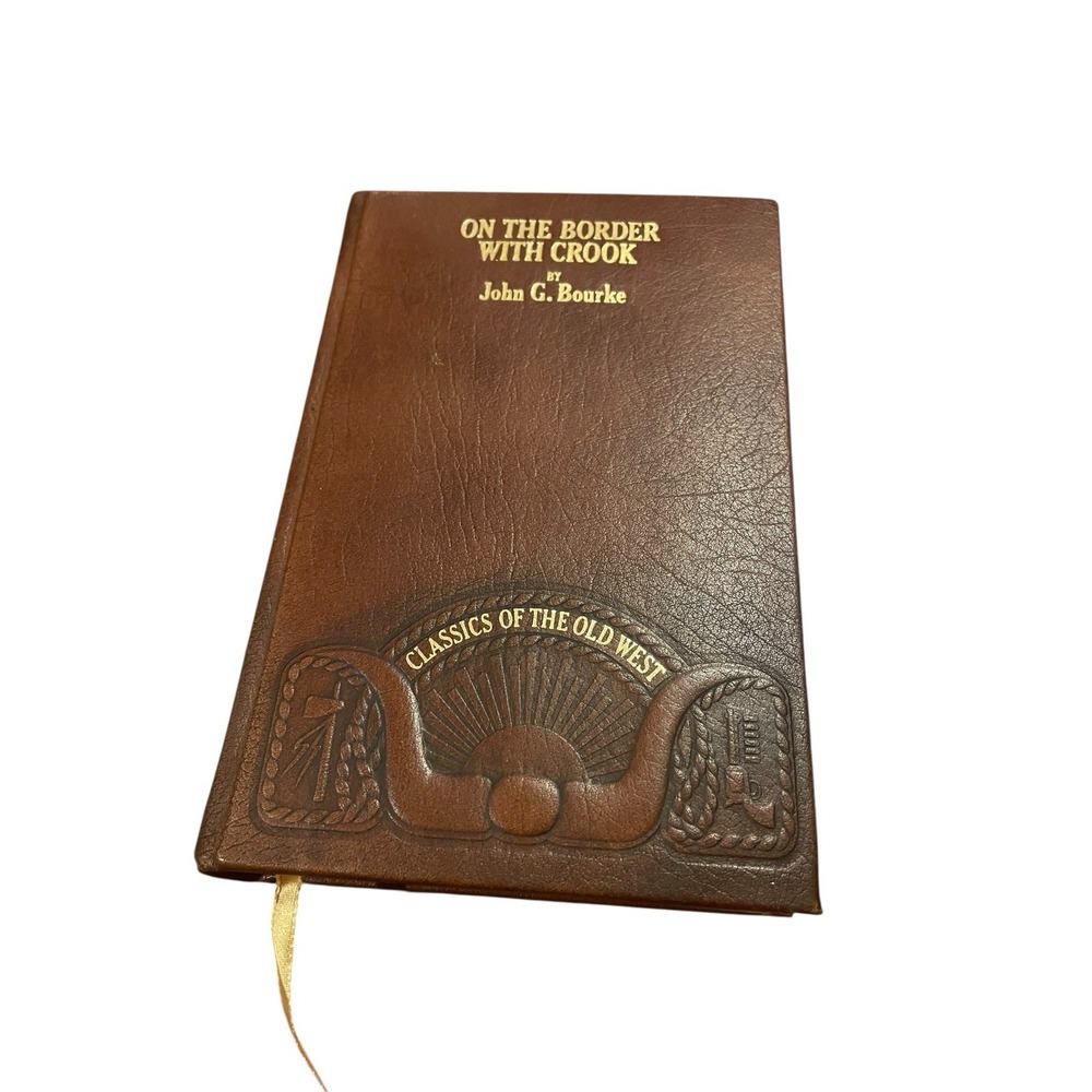On the Border with Crook Book John G. Bourke Classics of the Old West Leather